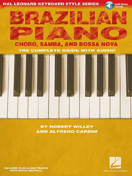 Brazilian Piano - Choro, Samba, and Bossa Nova Hal Leonard Keyboard Style Series (Book/Online Audio)