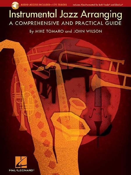 Instrumental Jazz Arranging a Comprehensive and Practical Guide Jazz Sheet Music and Instructional Songbook Online Audio Included Learn Composition, Harmony and Orchestration Hal Leonard