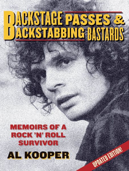 Backstage Passes & Backstabbing Bastards: Memoirs of a Rock N Roll Survivor