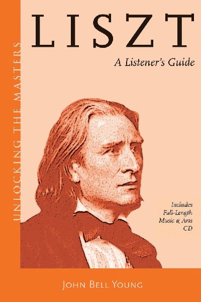 Liszt: A Listeners Guide