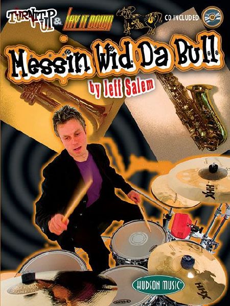 Messin Wid Da Bull: Turn It Up & Lay It Down