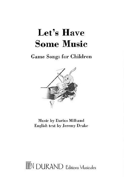 Lets Have Some Music: Game Songs for Children