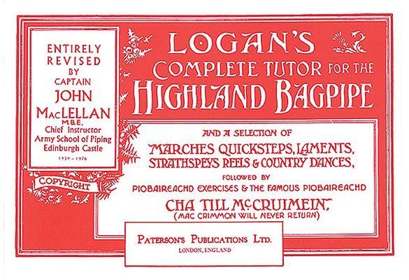 Logans Complete Tutor for the Highland Bagpipe
