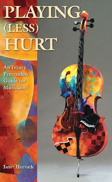 Playing (Less) Hurt: An Injury Prevention Guide for Musicians