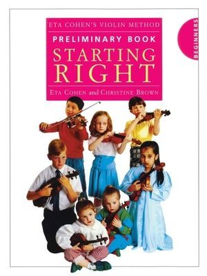 Eta Cohens Violin Method - Preliminary Book: Starting Right