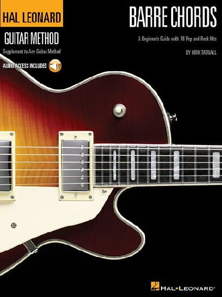 Barre Chords: A Beginners Guide with Pop and Rock Hits Hal Leonard Guitar Method