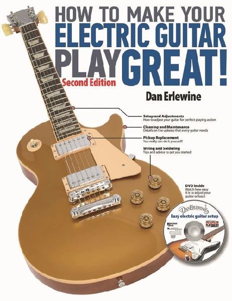 How to Make Your Electric Guitar Play Great!