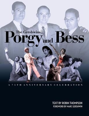 Gershwins Porgy and Bess: A 75th Anniversary Celebration