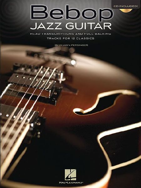 Bebop Jazz Guitar: Head Transcriptions and Full Backing Tracks for 12 Classics