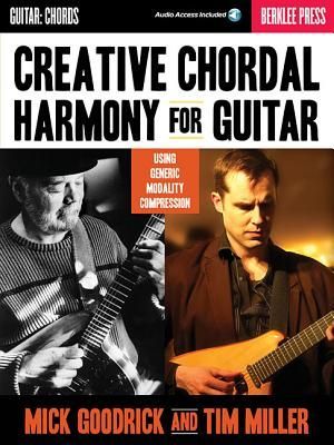 Creative Chordal Harmony for Guitar Using Generic Modality Compression Berklee Guide with Online Audio Learn Advanced Chord Voicings and Improvisation Techniques