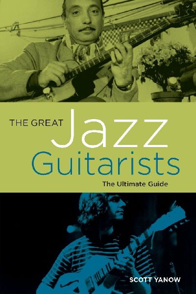 Great Jazz Guitarists: The Ultimate Guide