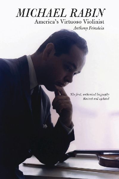 Michael Rabin: Americas Virtuoso Violinist