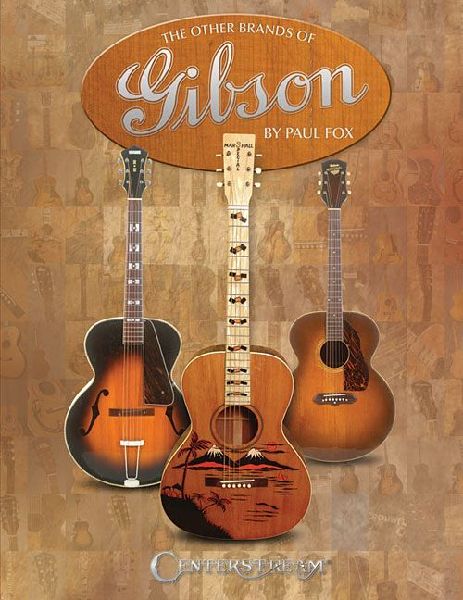 The Other Brands of Gibson: A Complete Guide