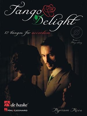 Tango Delight: 12 Tangos for Accordion