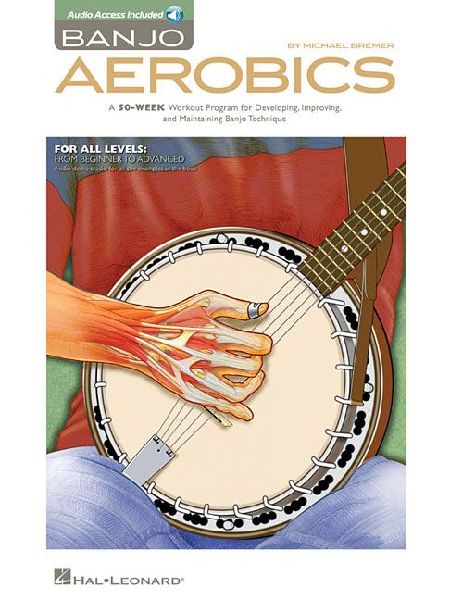 Banjo Aerobics 50-Week Workout Program for Developing Improving and Maintaining Banjo Technique Exercise Book with Online Audio Build Speed Dexterity and Accuracy Practice Resource for All