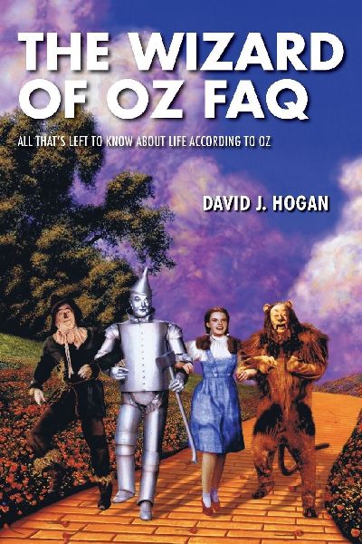 The Wizard of Oz FAQ: All Thats Left to Know about Life, According to Oz