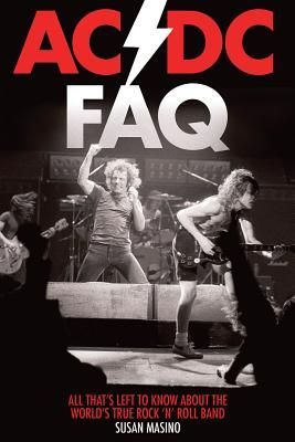 AC/DC FAQ: All Thats Left to Know about the Worlds True Rock n Roll Band