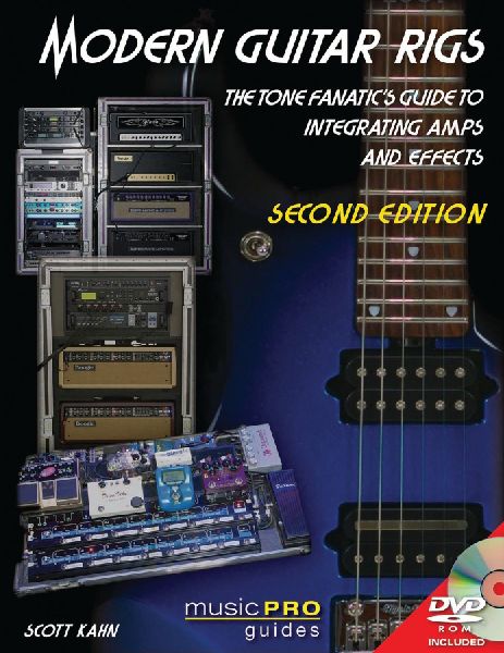 Modern Guitar Rigs: The Tone Fanatic's Guide to Integrating Amps and Effects