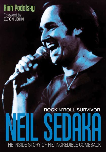 Neil Sedaka Rock n Roll Survivor: The Inside Story of His Incredible Comeback