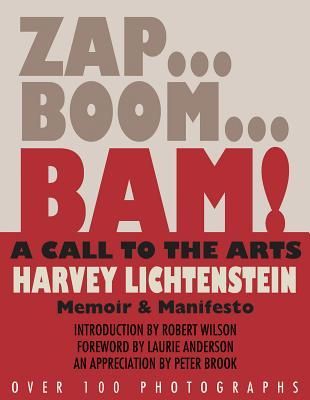 Zap...Boom...Bam! a Call to the Arts!: Memoir & Manifesto