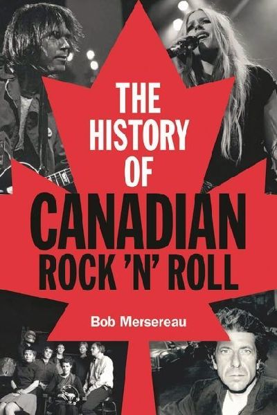 The History of Canadian Rock n Roll