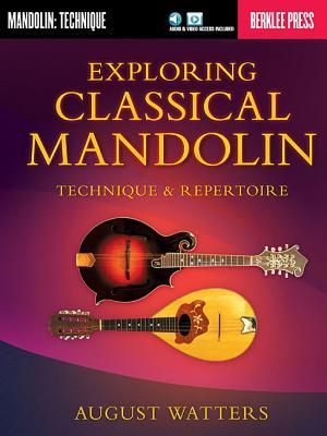 Exploring Classical Mandolin Technique & Repertoire - Book/Online Audio