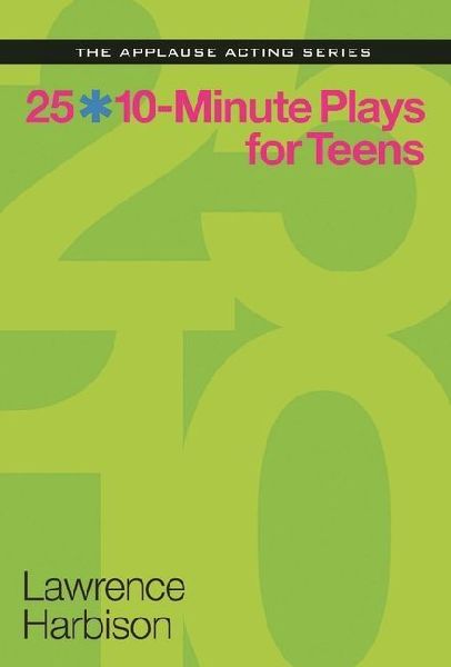 25 10-Minute Plays for Teens