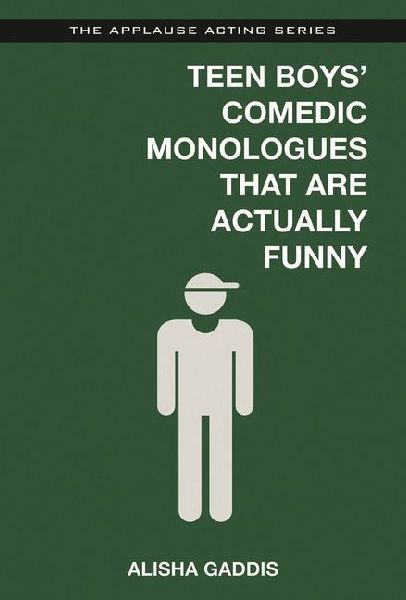 Teen Boys Comedic Monologues That Are Actually Funny