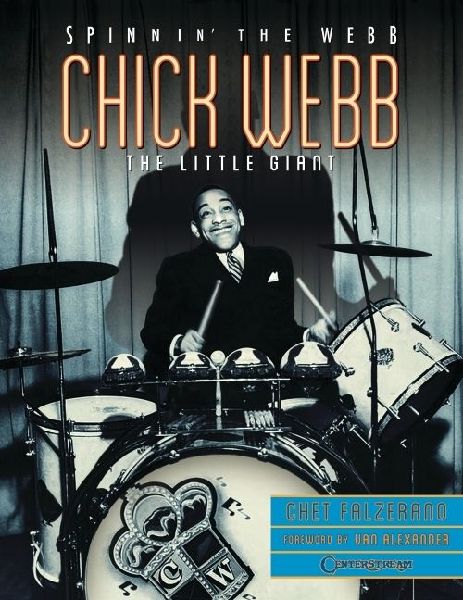 Chick Webb: Spinnin' the Webb: The Little Giant