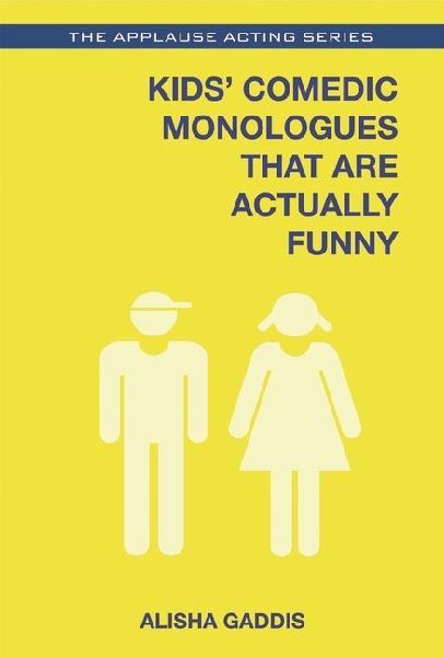 Kids Comedic Monologues That Are Actually Funny
