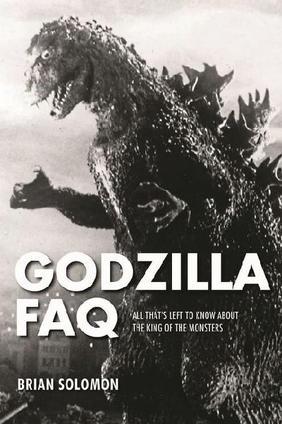Godzilla FAQ: All Thats Left to Know about the King of the Monsters