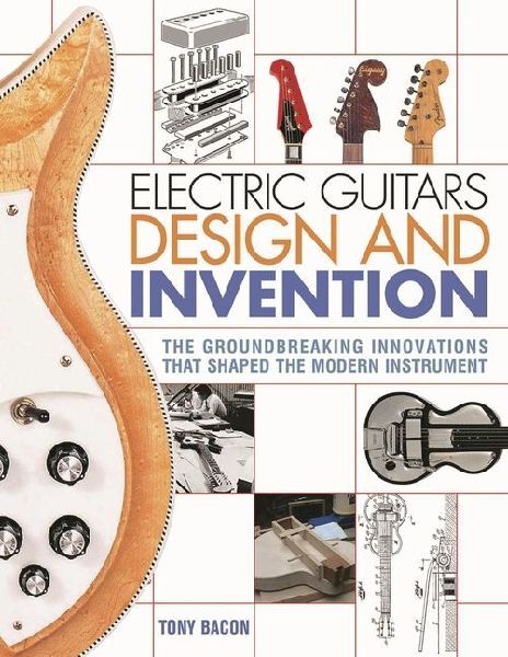 Electric Guitars Design and Invention: The Groundbreaking Innovations That Shaped the Modern Instrument
