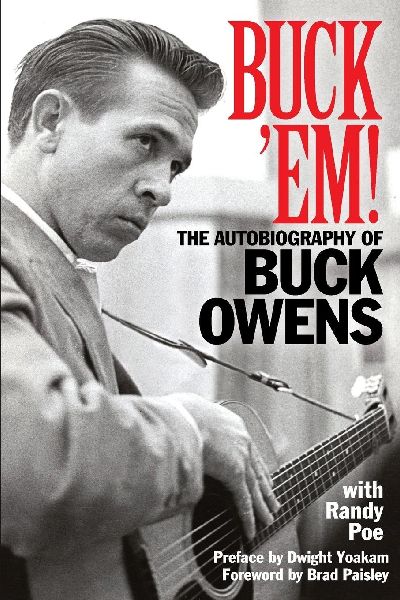 Buck Em!: The Autobiography of Buck Owens