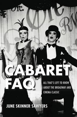 Cabaret FAQ: All Thats Left to Know about the Broadway and Cinema Classic