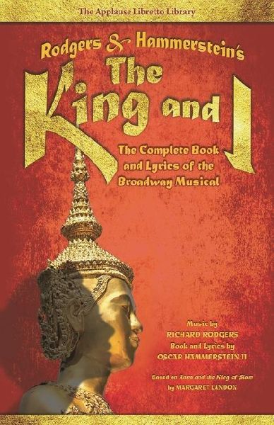Rodgers & Hammersteins the King and I: The Complete Book and Lyrics of the Broadway Musical