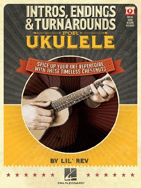 Intros, Endings & Turnarounds for Ukulele - Spice Up Your Uke Repertoire with These Timeless Chestnuts Book Online Video