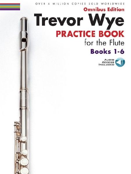 Trevor Wye - Practice Book for the Flute: Books 1-6: Omnibus CD Edition