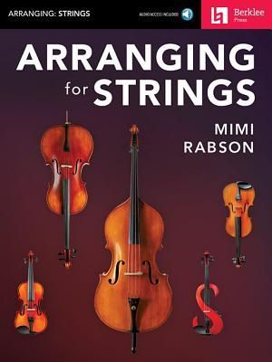 Arranging for Strings Berklee Guide String Orchestra Sheet Music Learn String Arranging for Violin, Viola, Cello, and Bass Composition Techniques for All Styles