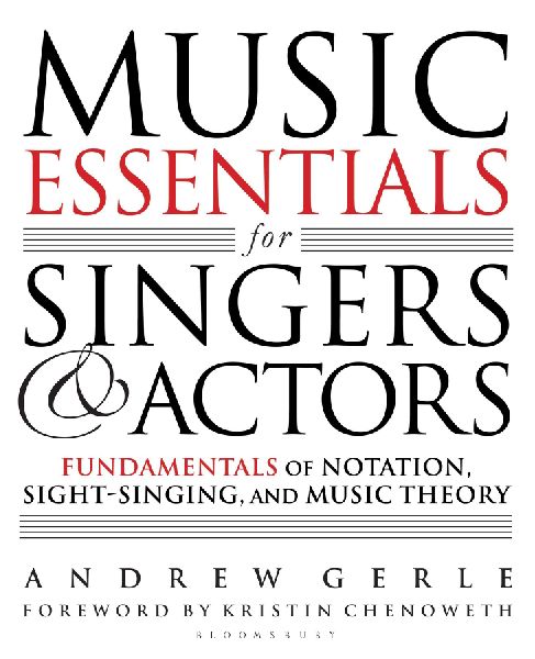Music Essentials for Singers and Actors: Fundamentals of Notation, Sight-Singing and Music Theory