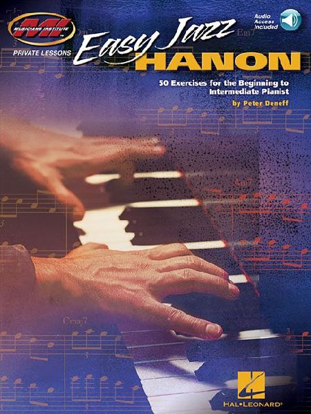 Easy Jazz Hanon: 50 Exercises for the Beginning to Intermediate Pianist Musicians