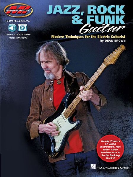 Jazz, Rock & Funk Guitar: Modern Techniques for the Electric Guitarist Private Lessons Series