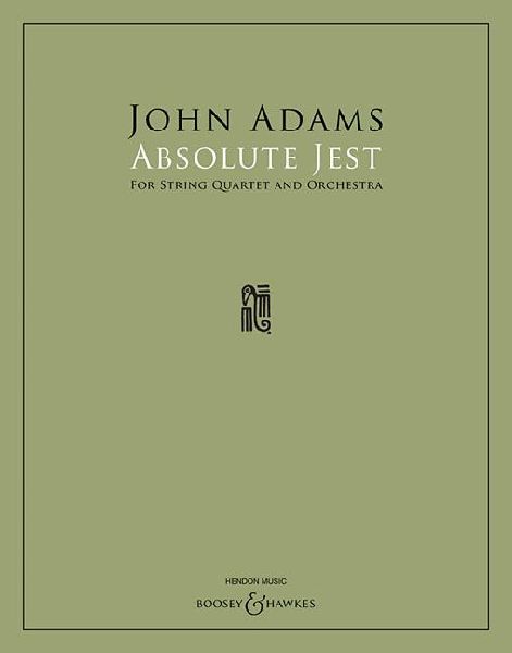 Absolute Jest: For String Quartet and Orchestra