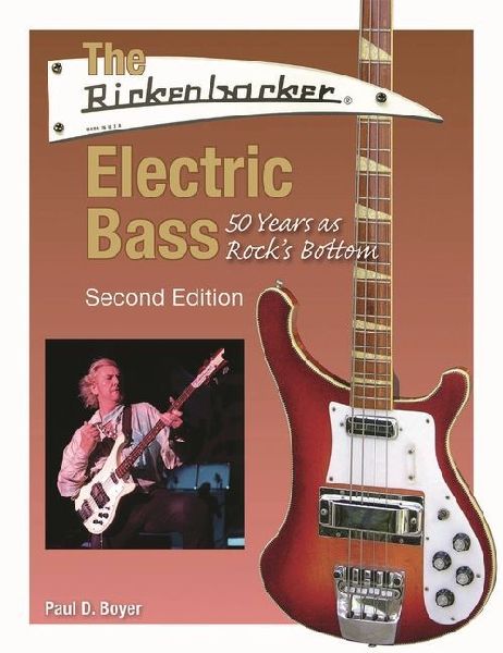 The Rickenbacker Electric Bass: 50 Years as Rock's Bottom