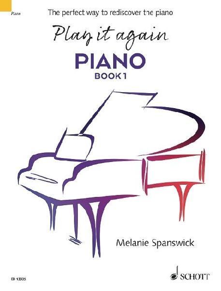 Play It Again: Piano Book 1: The Perfect Way to Rediscover the Piano