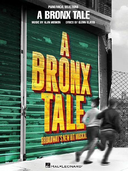 A Bronx Tale: Broadways New Hit Musical