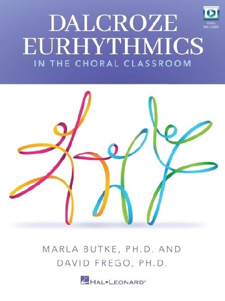 Dalcroze Eurhythmics in the Choral Classroom - Book with Online Video Included