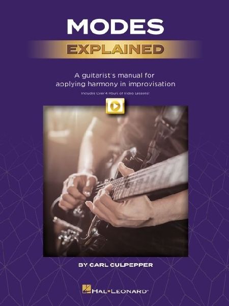 Modes Explained: A Guitarist's Manual for Applying Harmony in Improvisation - Book with Over 4 Hours of Video Lessons!