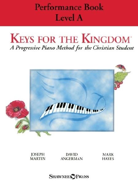 Keys for the Kingdom - Performance Book, Level a: A Progressive Piano Method for the Christian Student