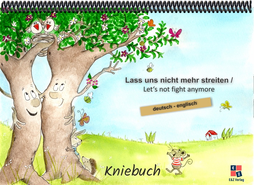 Lass uns nicht mehr streiten: Kniebuch deutsch / englisch