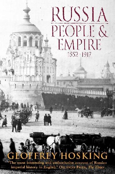 Russia: People and Empire: 1552-1917